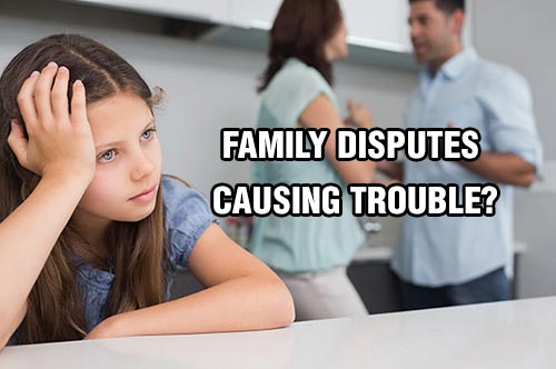 Family Disputes Causing Trouble