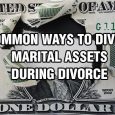 Common ways to divide or keep Marital Assets during a divorce