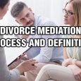 Divorce Mediation Process and Definition
