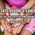 List of the statutes and divorce laws by State