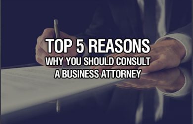 Top 5 Reasons Why You Should Consult a Business Attorney