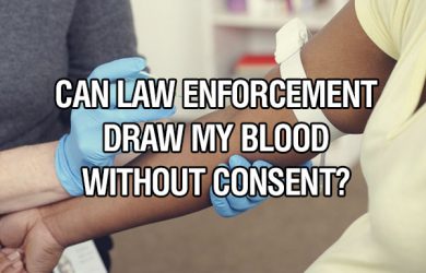 Can Law Enforcement Draw My Blood Without Consent?