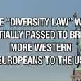 The “diversity law” was initially passed to bring more western Europeans to the US